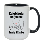 Kubek z dowolnym imieniem "Zajebiście że jesteś"