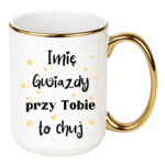 Kubek z dowolnym imieniem "Gwiazdy przy tobie to ch*j"