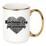 Kubek "Kocham Cię jak pojebany"