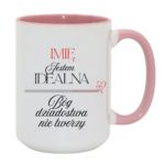 Kubek z dowolnym imieniem "Jestem idealna"