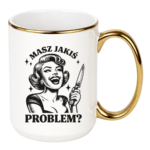 Kubek "Masz jakiś problem?"