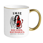 Kubek z dowolnym imieniem ,,Raz anioł, raz diablica''
