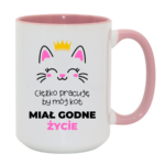 Kubek ,,Ciężko pracuję by mój kot miał godne życie''