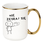 Kubek "Nie zesraj się"