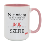 Kubek z dowolnym imieniem "Mówią do mnie szefie"