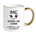 Kubek z dowolnym imieniem "Słodka jak cukier"
