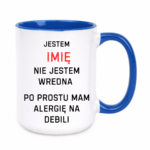 Kubek z dowolnym imieniem "Nie jestem wredna"