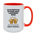 Kubek „Wkrótce nadejdą lepsze dni"