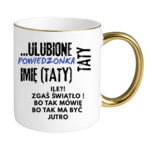 Kubek z dowolnym imieniem "Ulubione powiedzonka taty"
