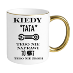 Kubek "Kiedy tata tego nie naprawi"