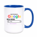 Kubek z dowolnym imieniem ,,Moja Mama wie wszystko"