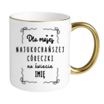 Kubek z dowolnym imieniem "Najukochańsza córeczka"