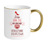 Kubek z dowolnym imieniem ,,Ona się nie starzeje"