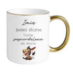 Kubek z dowolnym imieniem "Jesteś śliczna"