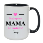 Kubek z dowolnym imieniem "Najlepsza mama na świecie"