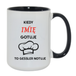 Kubek z dowolnym imieniem "Kiedy gotuje to Gessler notuje"