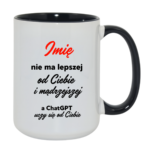 Kubek z dowolnym imieniem "Nie ma lepszej"