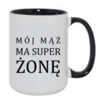 Kubek "Mój ma mąż ma super żonę"