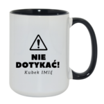 Kubek z dowolnym imieniem "Nie dotykać"