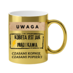 Kubek "Uwaga kobieta jest jak prąd i kawa"
