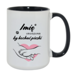 Kubek z dowolnym imieniem "Urodzona by kochać pieski"