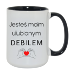 Kubek "Jesteś moim ulubionym Deb*lem"