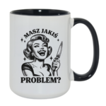 Kubek "Masz jakiś problem?"