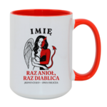 Kubek z dowolnym imieniem ,,Raz anioł, raz diablica''