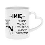 Kubek z dowolnym imieniem "Piękna, mądra, skromna"