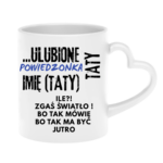 Kubek z dowolnym imieniem "Ulubione powiedzonka taty"