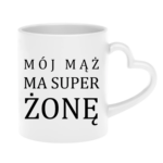Kubek "Mój ma mąż ma super żonę"