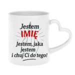 Kubek z dowolnym imieniem "Jestem jaka jestem"