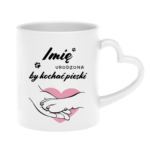 Kubek z dowolnym imieniem "Urodzona by kochać pieski"