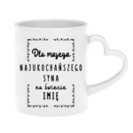 Kubek z dowolnym imieniem "Najukochańszy syn"