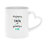 Kubek z dowolnym imieniem ,,Najlepszy Tata w Galaktyce''