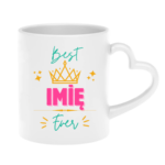 Kubek z dowolnym imieniem ,,Best [Imię] Ever"
