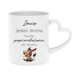 Kubek z dowolnym imieniem "Jesteś śliczna"