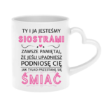 Kubek "Ty i ja jesteśmy siostrami"