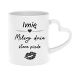 Kubek z dowolnym imieniem "Miłego dnia stara pizdo"