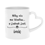 Kubek z dowolnym imieniem "Niby nie ma ideałów"