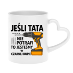 Kubek "Jeśli tata nie potrafi"