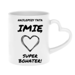 Kubek z dowolnym imieniem "Najlepszy tata"