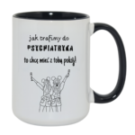 Kubek z dowolnym imieniem ,,Jak trafimy do psychiatryka"