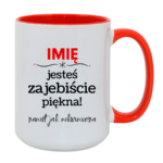 Kubek z dowolnym imieniem "Jesteś zajebiście piękna"