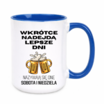 Kubek „Wkrótce nadejdą lepsze dni"