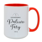 Kubek z dowolnym imieniem dla taty ,,Poranne Paliwo Taty"