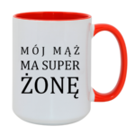 Kubek "Mój ma mąż ma super żonę"