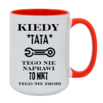 Kubek "Kiedy tata tego nie naprawi"
