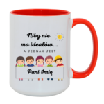 Kubek z dowolnym imieniem "Niby nie ma ideałów"