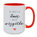 Kubek z dowolnym imieniem ,,Babcia Wie wszystko"